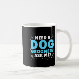 Funny Dog Grooming Art For Men Women Pet Groomer D Coffee Mug