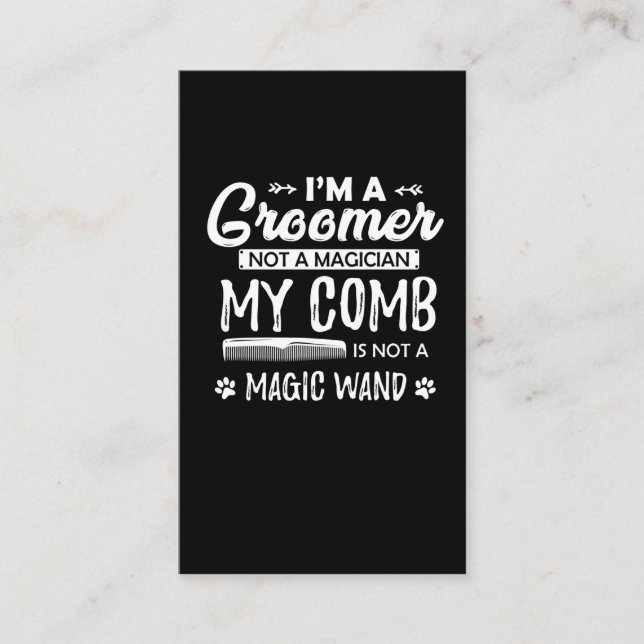 Funny Dog Grooming Quote Humourous Puppy Groomer Business Card (Front)