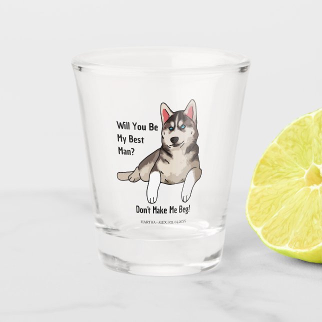 Funny Dog Grroomsmen Proposal Will you be my groom Shot Glass (Front)