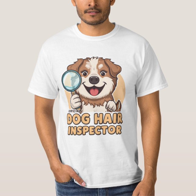 Funny Dog Hair Inspector Design T-Shirt (Front)
