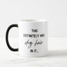 Funny Dog Hair Mug