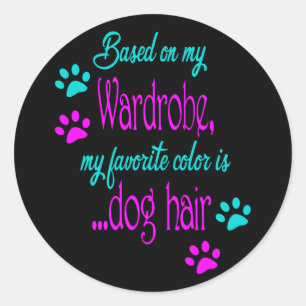 Funny Dog Hair Wardrobe, Puppy Dog Mum Dad Lover Classic Round Sticker