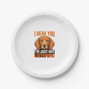 Funny Dog I Hear You Not Listening Vintage Shirt_1 Paper Plate