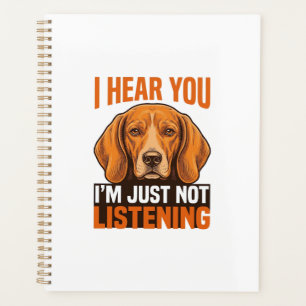 Funny Dog I Hear You Not Listening Vintage Shirt_1 Planner