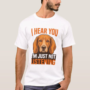 Funny Dog I Hear You Not Listening Vintage Shirt_1 T-Shirt