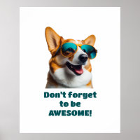 Funny Dog in Sunglasses Don't Forget to be Awesome