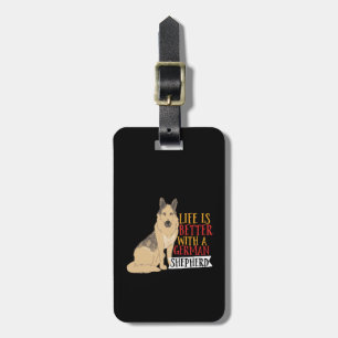Funny Dog Life Is Better With German Shepherd Luggage Tag