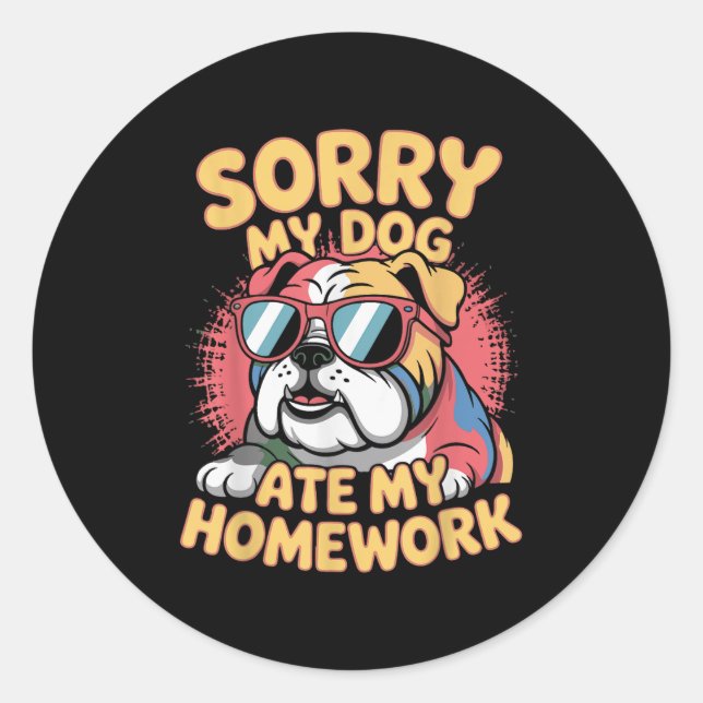 Funny Dog Lover Ate My Homework Sarcastic Quotes K Classic Round Sticker (Front)