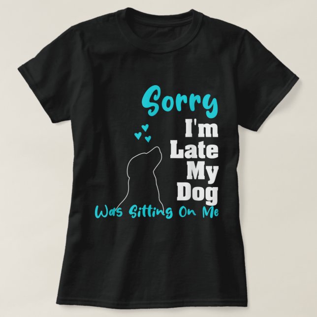 Funny Dog Lover Design for Pet Owners and Friends T-Shirt (Design Front)