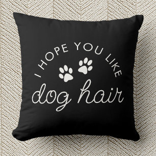 Funny Dog Lover Dog Hair Pet Mum Dad Cushion