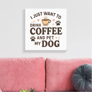 Funny Dog Lover Mug Dog Mum Dog Dad Canvas Print