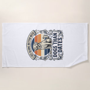 Funny Dog Lover Shirt Vintage Engraving Quote Desi Beach Towel