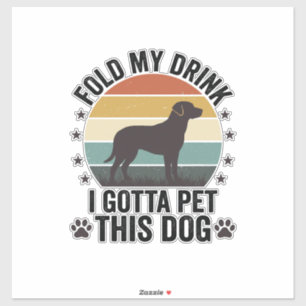 Funny Dog Lover Vintage Fold My Drink Pet This Dog