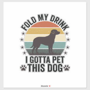 Funny Dog Lover Vintage Fold My Drink Pet This Dog