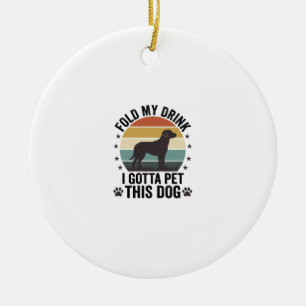 Funny Dog Lover Vintage Fold My Drink Pet This Dog Ceramic Tree Decoration
