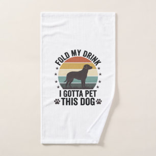 Funny Dog Lover Vintage Fold My Drink Pet This Dog Hand Towel