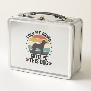 Funny Dog Lover Vintage Fold My Drink Pet This Dog Metal Lunch Box