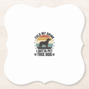 Funny Dog Lover Vintage Fold My Drink Pet This Dog Paper Coaster