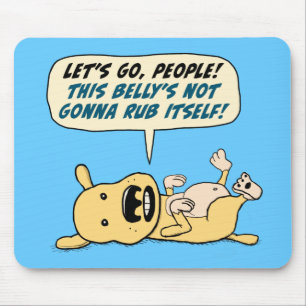 Funny Dog Needs Belly Rub Mouse Mat