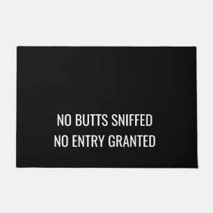 Funny Dog   No butts sniffed, no entry granted Doormat