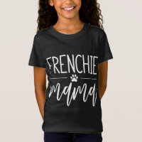 Funny Dog Owner French Bulldog Lover Frenchie Mama