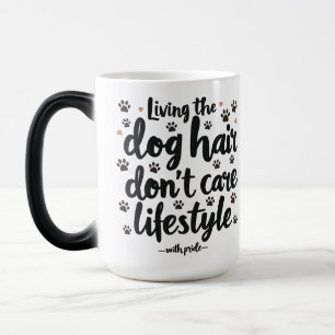 Funny Dog Owner Life  Magic Mug