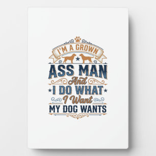 Funny Dog Owner Quote Vintage Vector Design_1 Plaque