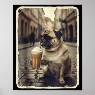 Funny dog pug drinking iced coffee animal meme men poster