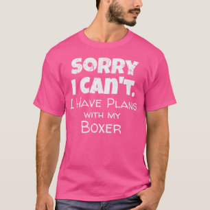 Funny Dog Quote Design - Plans With My Boxer T-Shirt