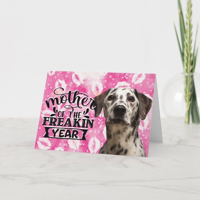 Funny dog quote Mother's Day from your Dalmatian H Holiday Card (Front)