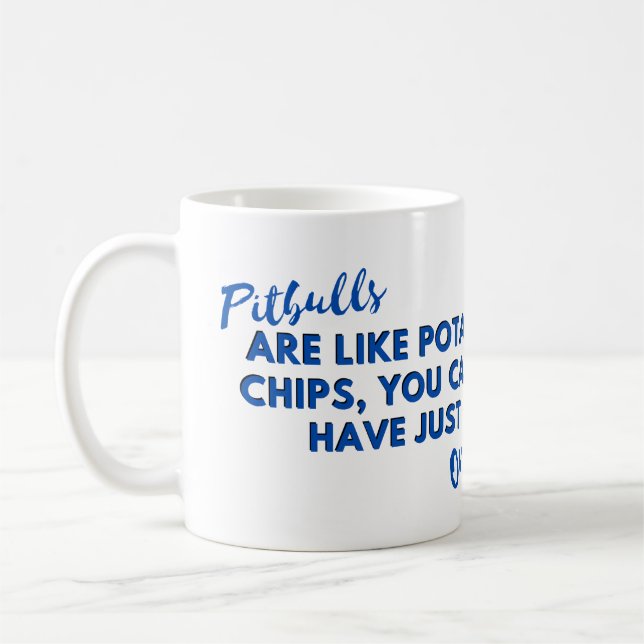 Funny Dog Quote: Pitbulls Are Like Potato Chips  Coffee Mug (Left)