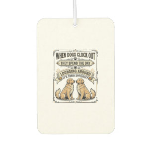 Funny Dog Quote Vintage Engraving Lounging Pups Sh Car Air Freshener