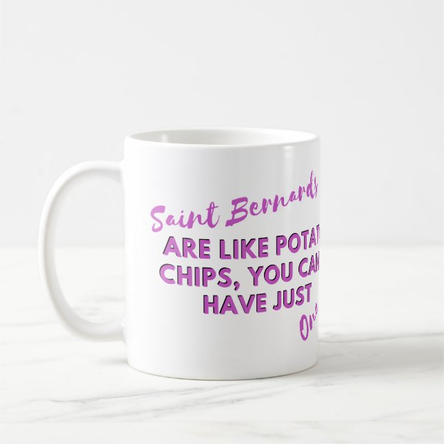 Funny Dog Quotes: Saint Bernards and Potato Chips  Coffee Mug (Left)