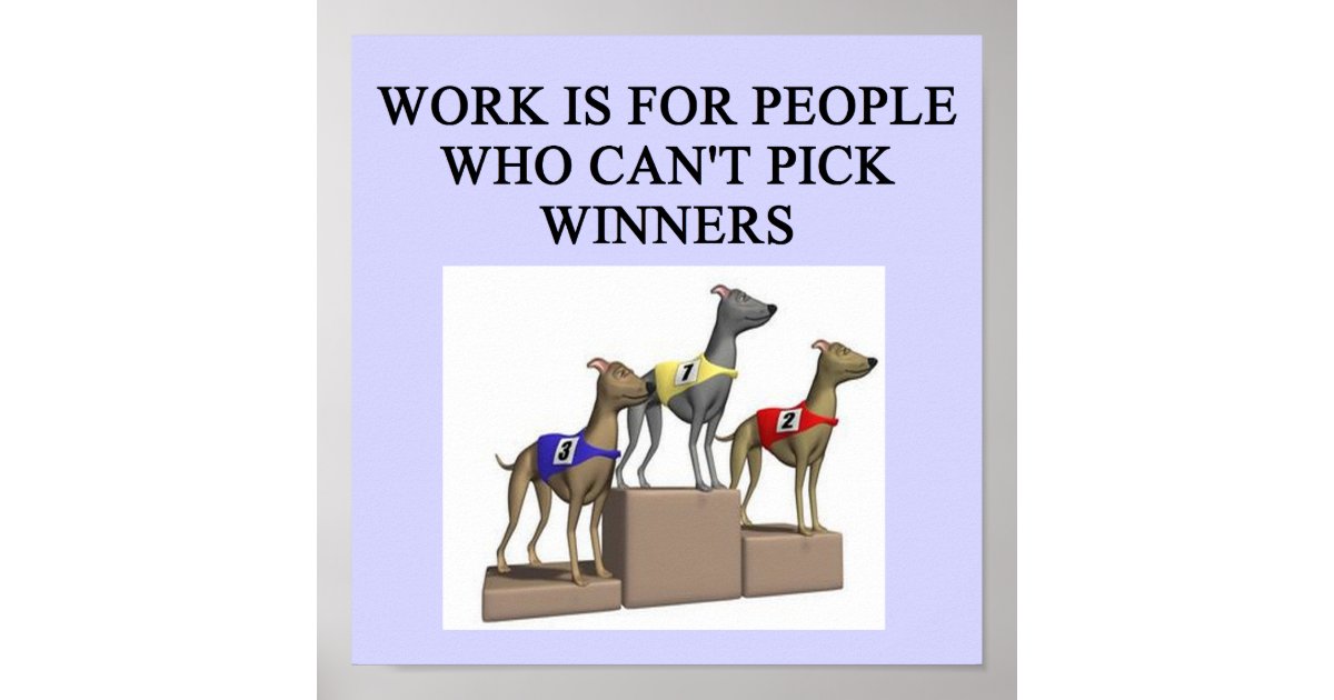 FUNNY DOG RACING JOKE POSTER | Zazzle