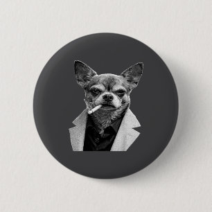 Funny Dog Smoking Cigarette Chihuahua Meme Humor L 6 Cm Round Badge