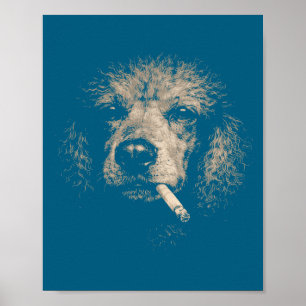 Funny Dog Smoking Cigarette Poodle Meme Poster