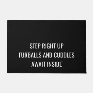 Funny Dog Step right up! Furballs and cuddles Doormat