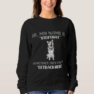 Funny Dog Stubborn Cute Husky Sweatshirt