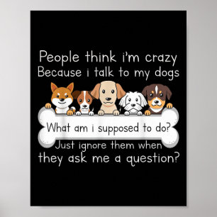 Funny Dog Talking Quote Pet Lover Humor Tee  Poster