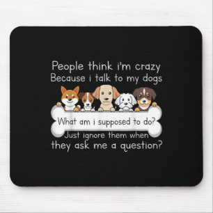 Funny Dog Talking Quote Pet Lover Humour Tee Mouse Mat