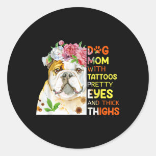 Funny Dog Tattooed Mum T Apparel Dog Mum With Tatt Classic Round Sticker