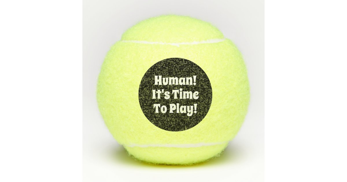 Funny Dog Toy Quote Tennis Ball Zazzle