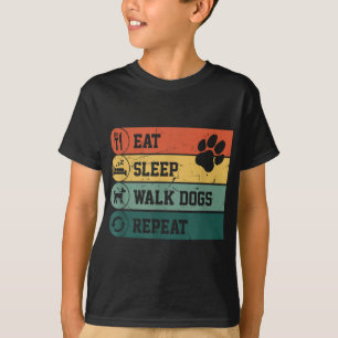 Funny Dog Walker, Eat Sleep Walk Dogs Repeat, For T-Shirt