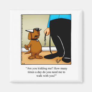 Funny Dog Walking Humor Magnet