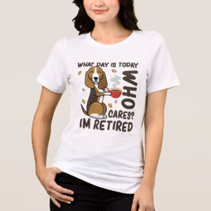 Funny Dog What Day Is Today Who Cares I'm Retired Tri-Blend Shirt