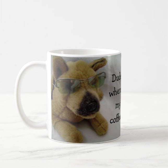 Funny Dog with Coffee Saying Mug (Left)