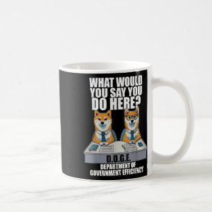 Funny Doge Meme D.o.g.e, Department Of Government  Coffee Mug