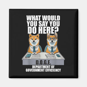 Funny Doge Meme D.o.g.e, Department Of Government Magnet