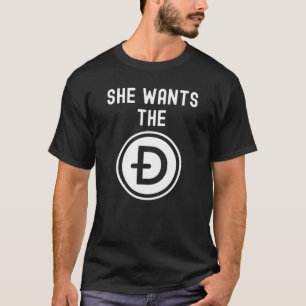 Funny Dogecoin Meme She Wants The D HODL Doge To T T-Shirt
