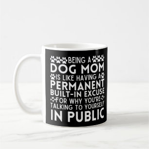 Funny Dogmom Saying Being A Dog Mum Is Like Coffee Mug